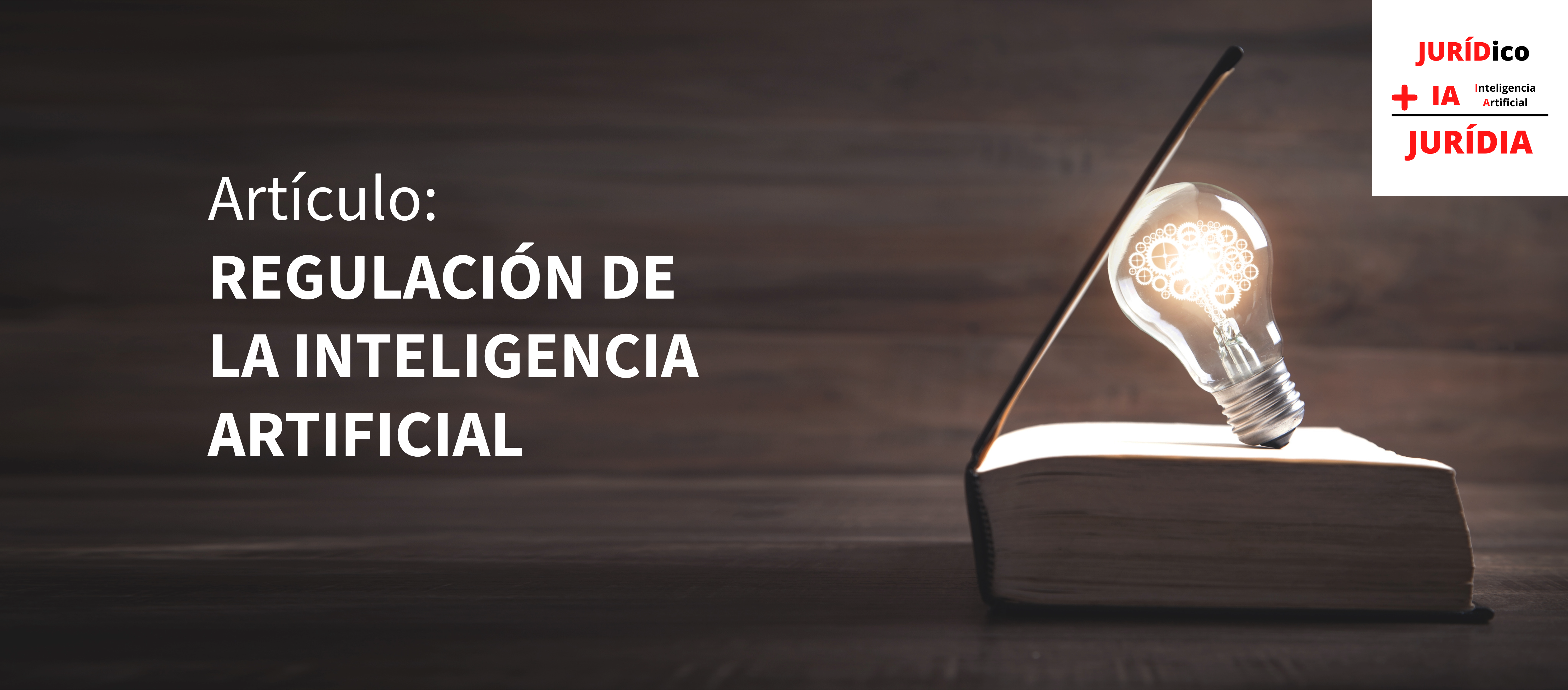 Regulación de la inteligencia artificial – JURÍDIA